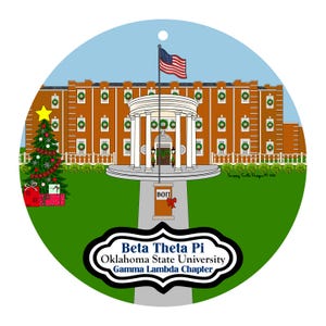 May include: A round Christmas ornament featuring a detailed illustration of a university building with an American flag. The ornament includes a Christmas tree, gifts, and the text "Beta Theta Pi Oklahoma State University Gamma Lambda Chapter."