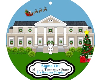 May include: A round holiday ornament featuring a tan fraternity house with white columns, green wreaths on windows, and a Christmas tree. Santa in a sleigh flies above. A black-bordered label reads Sigma Chi Middle Tennessee State Eta Gamma Chapter.