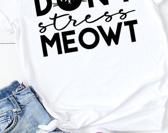 Koszulka Don't Stress Meowt: Zabawna grafika dla miłośników kotów