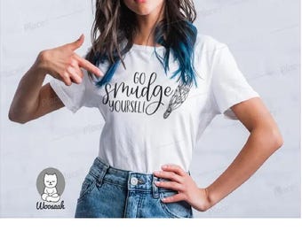 Maglietta Go Smudge Yourself – Maglietta grafica con amore per se stessi, buona energia e vita spirituale