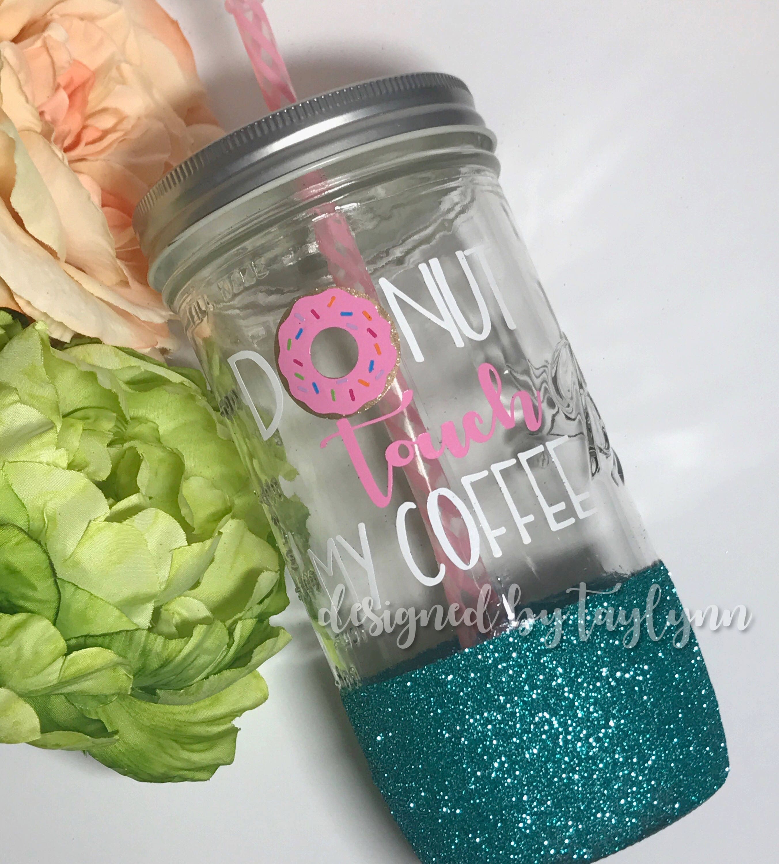 Donut touch my coffee mason jar Glitter mason jar Donut Etsy