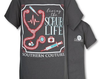 Southern Couture -Classic Scrub Life -Charcoal...Nurses Shirt -Shirt For Nurses - Shirt For Doctor - Scrub Life