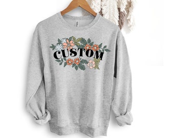 Custom sweatshirt, grandma sweater, floral nana shirt, mothers gift, great grandma shirt, gift for auntie, mimi to be, grandparent shirt