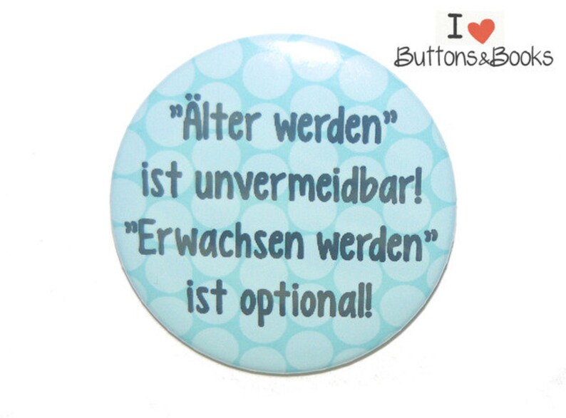 Kühlschrankmagnet rund 50mm Magnet mit Spruch:Erwachsen werden