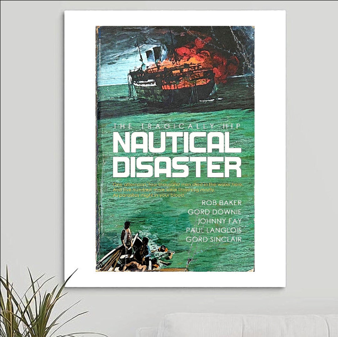 The Tragically Hip 'nautical Disaster' Poster Mashup Etsy