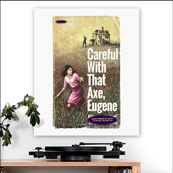 Pink Floyd-inspired 'Careful With That Axe, Eugene' Art Print