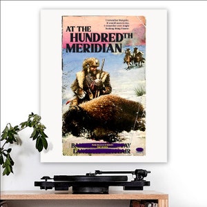 The Tragically Hip-inspired 'At The Hundredth Meridian' Art Print