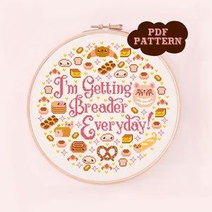 Getting Breader Everyday Instant Download PDF Cute AF Cross Stitch Pattern