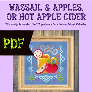 May include: A cross stitch pattern for a holiday advent calendar, featuring a mug of wassail and apples, with the text "Wassail & Apples, or Hot Apple Cider". The pattern is 39 stitches by 39 stitches.