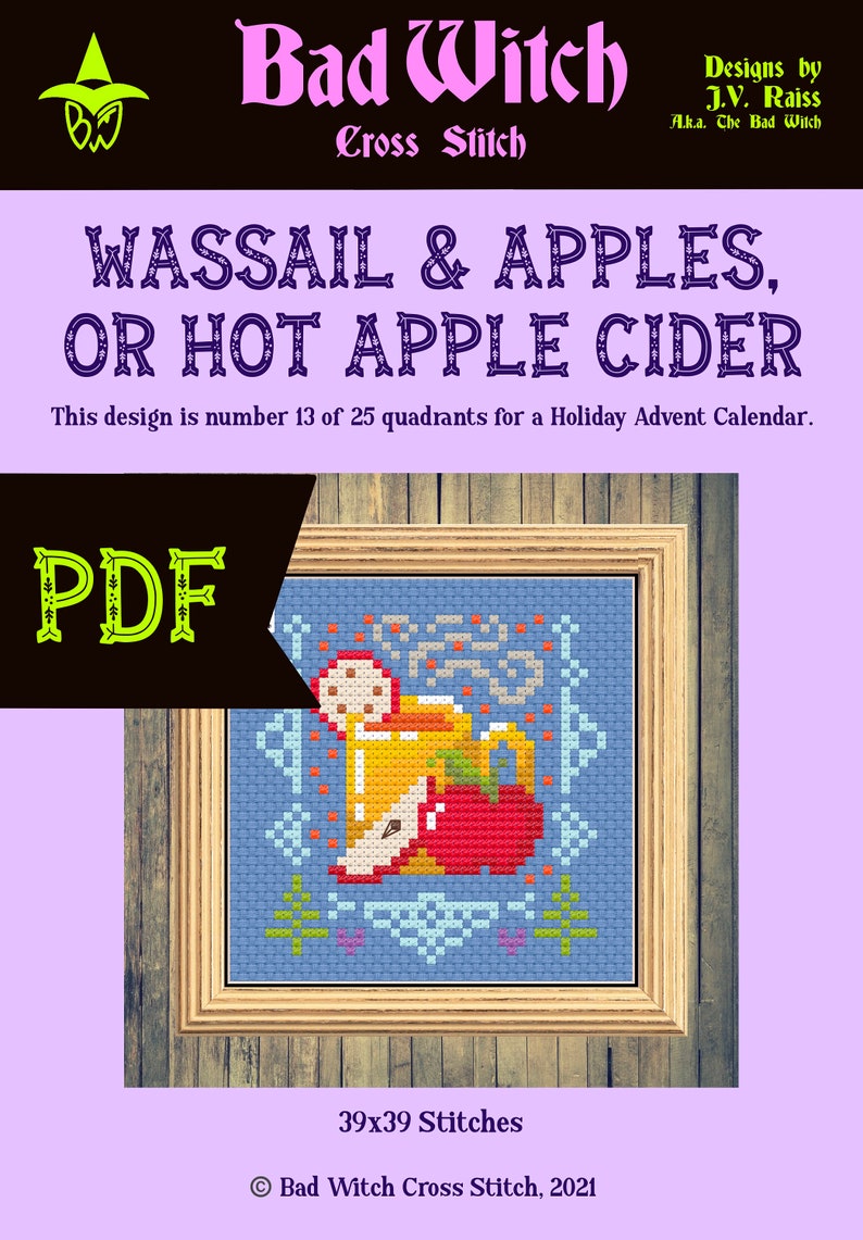 May include: A cross stitch pattern for a holiday advent calendar, featuring a mug of wassail and apples, with the text "Wassail & Apples, or Hot Apple Cider". The pattern is 39 stitches by 39 stitches.