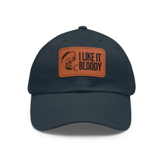 I Like It Bloody Fishing Dad Hat His & Her Hats Fishing Hats Saltwater Fishing  Hat Funny Saying Mahi Mahi Hat Baseball Hat -  Canada