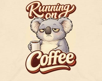 Tired Koala Coffee Shirt, Funny Morning Humor Tee