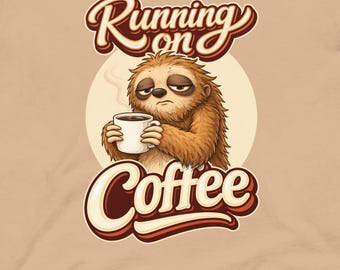 Tired Sloth Coffee Shirt, Funny Coffee Lover Tee, Caffeine Humor Graphic Top