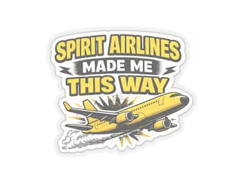 Spirit Airlines Made Me This Way sticker | airplane travel decal