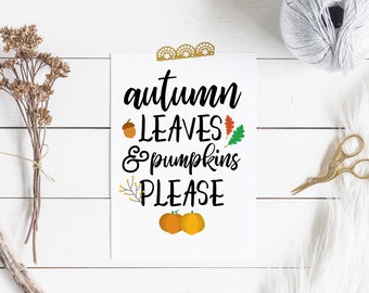 Autumn Leaves And Pumpkins Please Print, Autumn Wall Decor, Fall Decor, Pumpkins