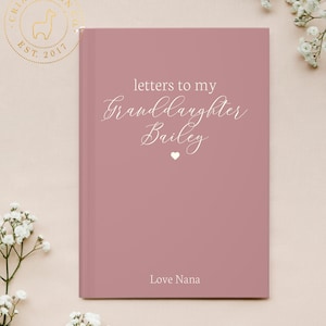 Letters to My Granddaughter journal Notebook Journal Personalized Journal Dear Daughter letters Custom Notebook Gift for granddaugther
