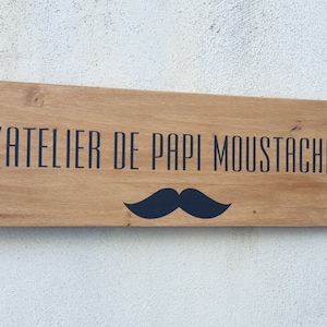 Pancarte en bois pour atelier, potager, jardin personalizzabile. Cadeau papi, mamie, bricoleur ou moustachu ;-)