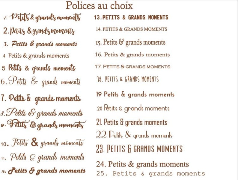 May include: A list of 25 font styles for the phrase "Petits & grands moments" in brown text on a white background. The font styles range from casual script to formal serif.