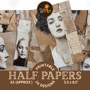 May include: A collage of vintage-style art prints featuring portraits and abstract designs. The prints are layered with torn paper, handwritten text, and a brown background. The text on the image reads "PRINTABLE HALF PAPERS A5 (APPROX) 24 DESIGNS 5.5 x 8.5".
