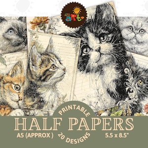 May include: A collection of printable half papers featuring vintage-style illustrations of kittens and cats. The papers include various cat portraits in sepia tones, with floral and botanical accents. The text on the image reads "PRINTABLE HALF PAPERS A5 (APPROX) 20 DESIGNS 5.5 x 8.5".