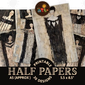 May include: A collection of printable half papers featuring artistic illustrations of women in black and white dresses. The papers are A5 size, approximately 5.5 x 8.5 inches, with 30 designs. The artwork has a vintage, textured appearance.