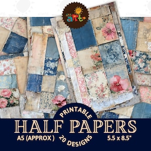 May include: A collection of printable half papers with a patchwork design. The papers feature floral patterns, blue and pink hues, and a vintage aesthetic. Each sheet measures approximately 5.5 x 8.5 inches.