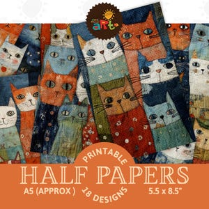 May include: A collection of printable half papers featuring a repeating pattern of stylized cat faces in various colors. The papers are A5 size (approx. 5.8 x 8.3 inches) and include 18 designs. The text "PRINTABLE HALF PAPERS" is displayed.
