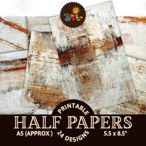 May include: Printable half papers with abstract art in white, brown, and orange tones. The papers have a textured appearance with visible brushstrokes. The design includes the text "PRINTABLE HALF PAPERS" and "A5 (APPROX) 24 DESIGNS 5.5 x 8.5".
