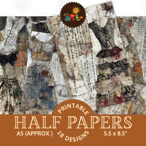 May include: A collage of printable half papers with a vintage aesthetic. The papers feature distressed textures, handwritten script, and illustrations of dresses. The design includes the text "PRINTABLE HALF PAPERS" and "A5 (APPROX) 18 DESIGNS 5.5 x 8.5".