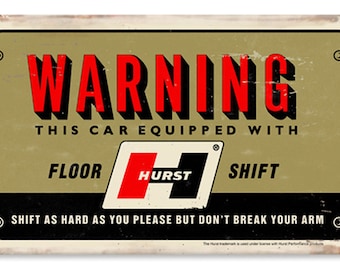 Hurst Warning Floor Shift Vintage Metal Sign - BBT-009 - Shifter Gasser Camaro Mopar GTO SS Amx Mustang Rat Hot Rod