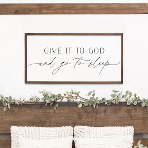 Give it to God and go to sleep | bedroom sign | bedroom wall decor | wood sign | sign for bedroom | single mom gift | gift for single