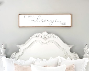 bedroom wall art | it was always you sign | framed wall art | gift for her | engagement gift | sign for bedroom