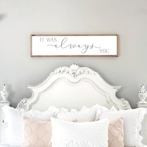 master bedroom sign | it was always you sign | master bedroom decor | wall decor | bedroom wall art | wood framed signs | sign for bedroom