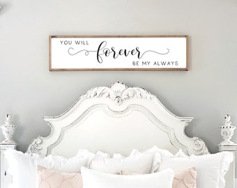 Bedroom wall decor | You will forever be my always sign | wood signs | master bedroom wall decor | bedroom wall art | D2