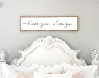 bedroom decor | love you always sign | wood signs | signs for above bed | engagement gift | wedding gift