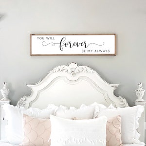 Bedroom wall decor You will forever be my always sign wood signs master bedroom wall decor bedroom wall art D2 image 1