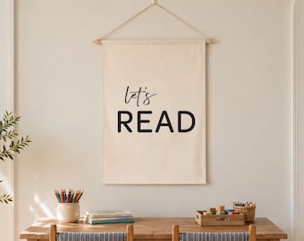 Let's Read | Dowel Rod Canvas | Classroom Wall Decor | Playroom Wall Decor | Kids Room Decor | Home School Decor | Fabric Wall Hanging