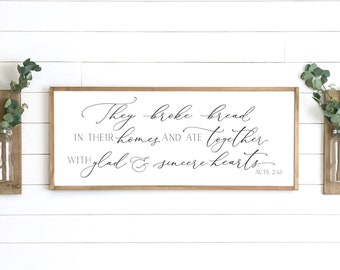 They broke bread in their homes sign | dining room sign | dining room wall decor | farmhouse wall decor | scripture sign | D1