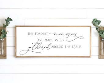 dining room sign | the fondest memories sign | dining room wall decor | sign for kitchen | farmhouse wall decor | kitchen sign | gather sign