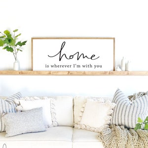 home is wherever I'm with you sign | home decor sign | home sign | family room sign | wood signs | farmhouse wall decor