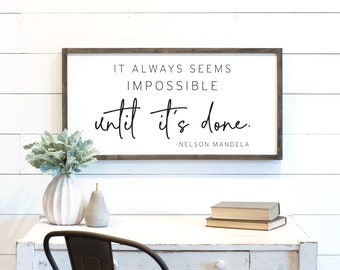 It always seems impossible until it's done sign | office wall decor | wood signs | office wall art | inspirational sign