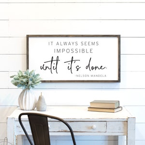 It always seems impossible until it&#39;s done sign | office wall decor | wood signs | office wall art | inspirational sign