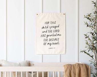 For This Child I Prayed | Canvas Flag | Scripture Nursery Decor | Bible Verse For Nursery | Baby Gift | 1 Samuel 1:27