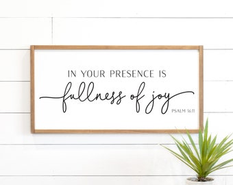 scripture sign | In your presence is fullness of joy sign | Psalm 16:11 | wood sign | scripture wall art | Bible verse sign
