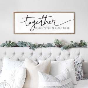 together is our favorite place to be sign | master bedroom wall decor | master bedroom signs | sign for master bedroom | together sign | D2