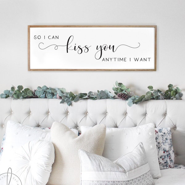 So I can kiss you anytime I want sign | bedroom wood signs | master bedroom wall decor | engagement gift | engagement sign