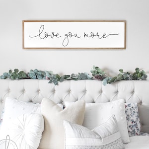 bedroom wall decor | master bedroom sign | love you more sign | wood sign | master bedroom wall decor | gift for her | D2