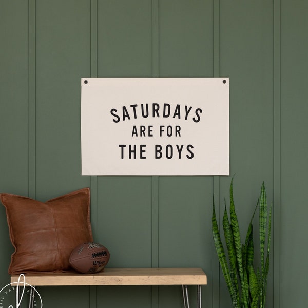 Saturdays Are For The Boys | Canvas Flag | Boy Room Wall Decor | Boys Bedroom Decor | Kids Room Wall Decor