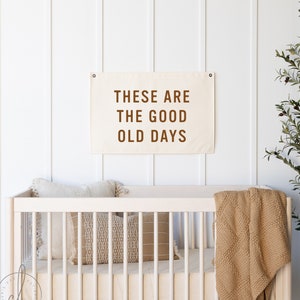 Estos son los buenos viejos tiempos / Bandera de lona / Decoración para habitación infantil / Frases para guardería / Decoración para sala de juegos