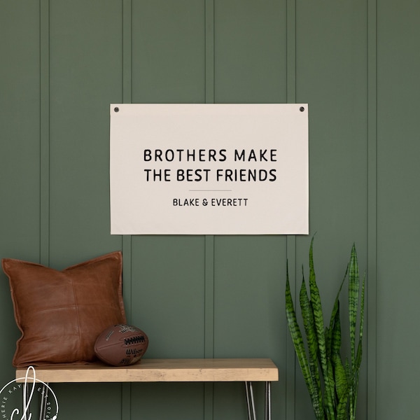 Brothers Make The Best Friends | Canvas Flag | Boy Room Wall Decor | Nursery Decor | Playroom Decor | Personalized Canvas Sign
